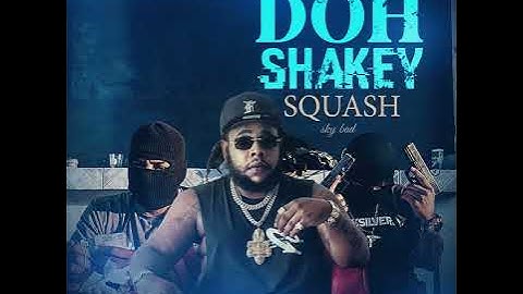 Squash - Doh Shakey | Audio