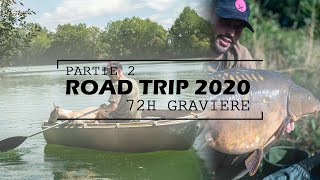 Road trip 2020: 72H Gravière - Pêche à la carpe 2020  ☀