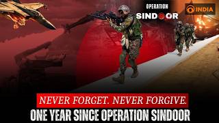 Never Forget. Never Forgive | One Year Since Operation Sindoor | Full Movie | Documentary