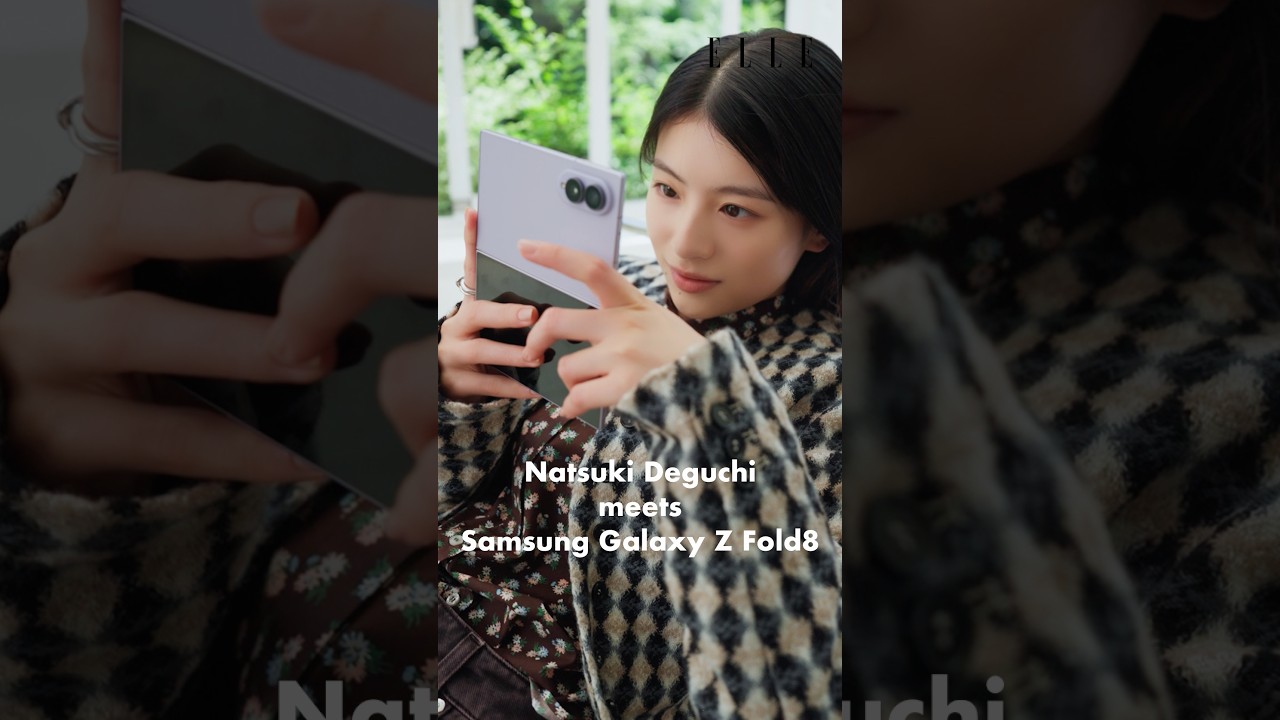 Natsuki Deguchi meets Samsung Galaxy Z Fold8(Full ver.)| Samsung