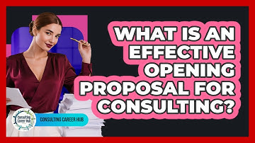 What Is An Effective Opening Proposal For Consulting?