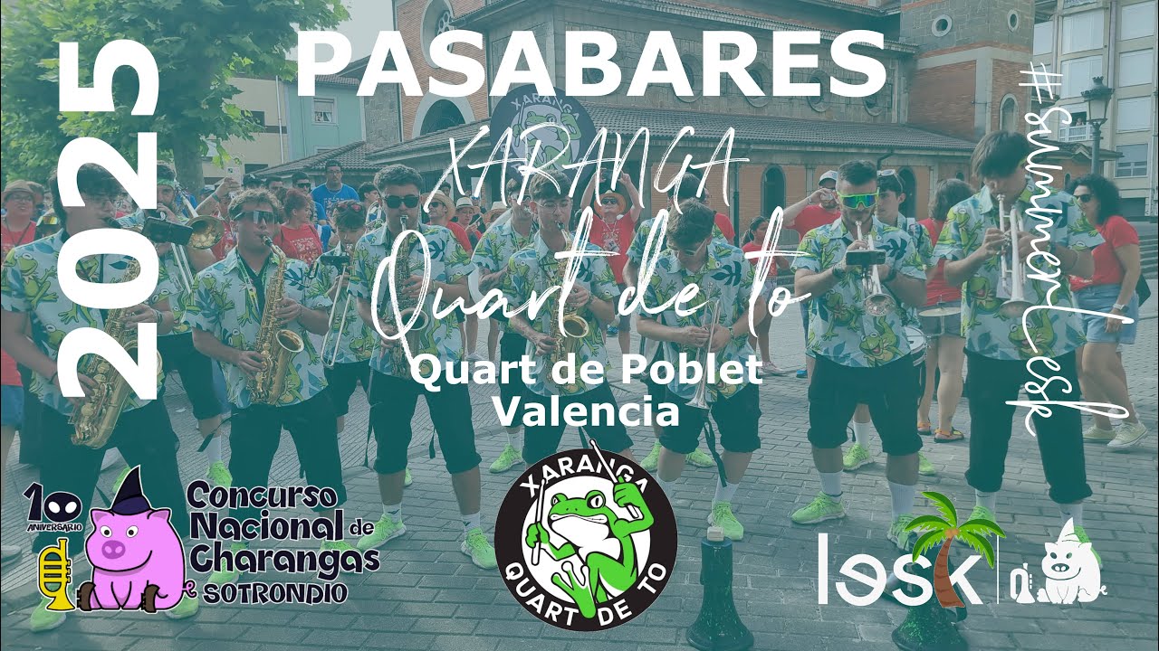 🥇 XARANGA QUART DE TO 🥇 | PASABARES | Concurso Nacional Charangas Sotrondio 2025 | #summerlesk