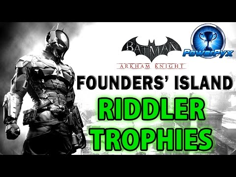 Batman Arkham Knight - Founders' Island - All Riddler Trophy Locations