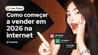 Low Ticket: Como Começar a Vender em 2026 na Internet!