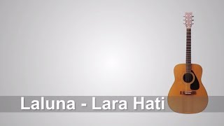 Lirik Lagi Laluna - Larahati   Chord