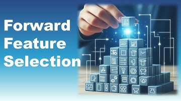 Mastering Feature Selection: With Forward Feature Selection | Part - 4