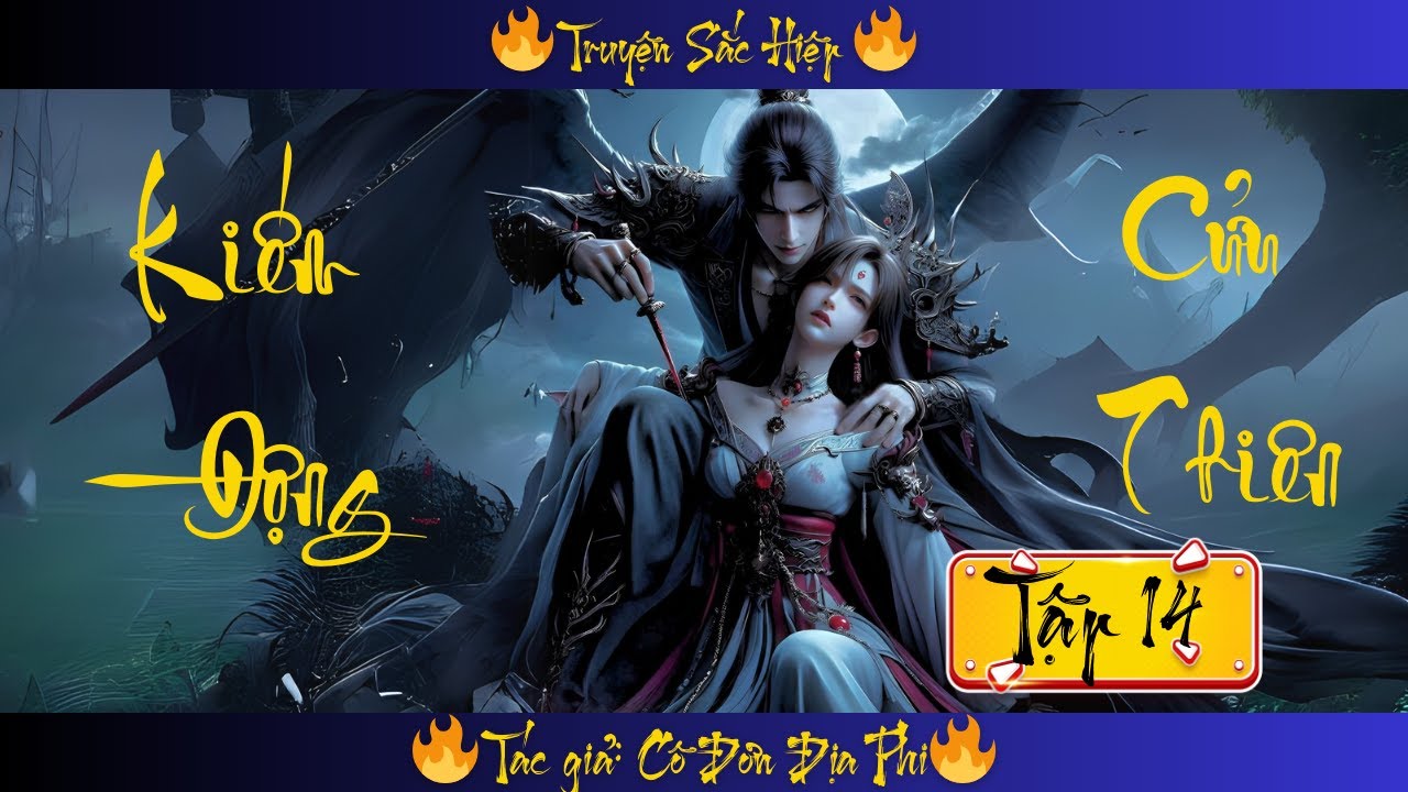 [Tập 14] Kiếm Động Cửu Thiên | Cô Đơn Địa Phi | Kiếm Hiệp, Tiên Hiệp ...