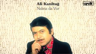 Nalına da Vur - Ali Kızıltuğ Resimi