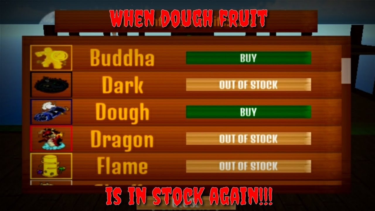 When Dough Fruit is in stock again!!