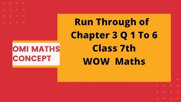 Chapter 3 Run Through Q 1 TO Q 6CLASS 7TH WOW MATHS