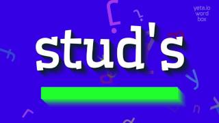 How To Pronounce Studs? S