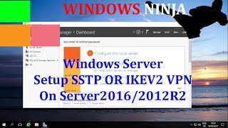 Windows Server 2016 - Setup SSTP OR IKEV2 VPN ON Server