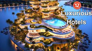 Best Hotels in The World | Luxury Hotels - Best Hotels in Dubai