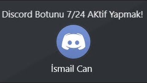 Discord Botunu 7/24 Aktif Yapmak!
