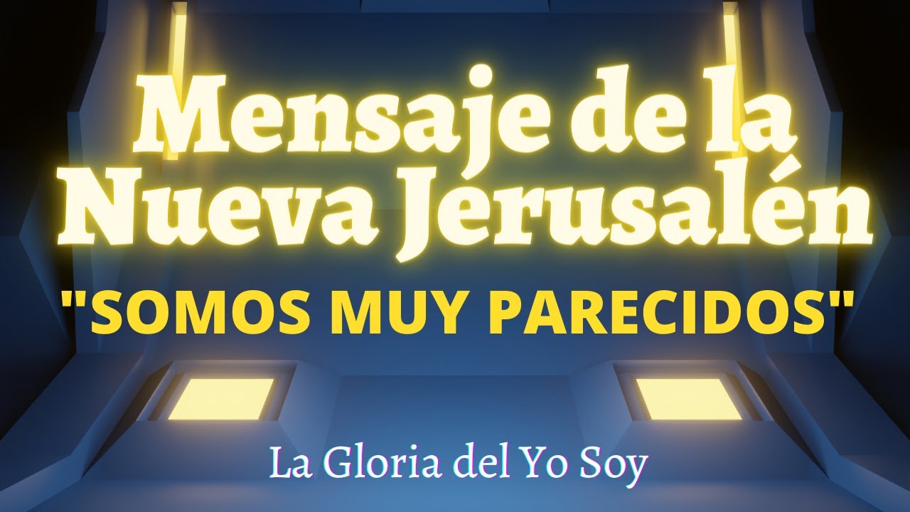Mensaje de la nave Nueva Jerusalén 🌍 La Gloria del Yo Soy - YouTube