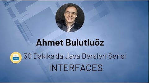 Java 14 - 30 Dakikada Interfaces