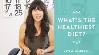 What is the healthiest diet?