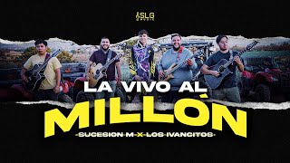 Sucesión M , Los Ivancitos - La Vivo Al Millón (Video Oficial)