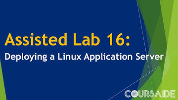 16. Assisted Lab 16: Deploying a Linux Application Server