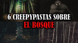 6 Creepypastas Sobre El Bosque ?​