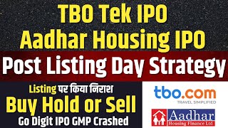 POST LISTING STRATEGY🔥TBO Tek IPO & Aadhar Housing Finance IPO Allotment Hold or Sell