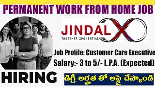 Jindalx Hiring Customer Care Executive | GRADUATE JOB | WORK FROM HOME JOB | 0-1Y Experience