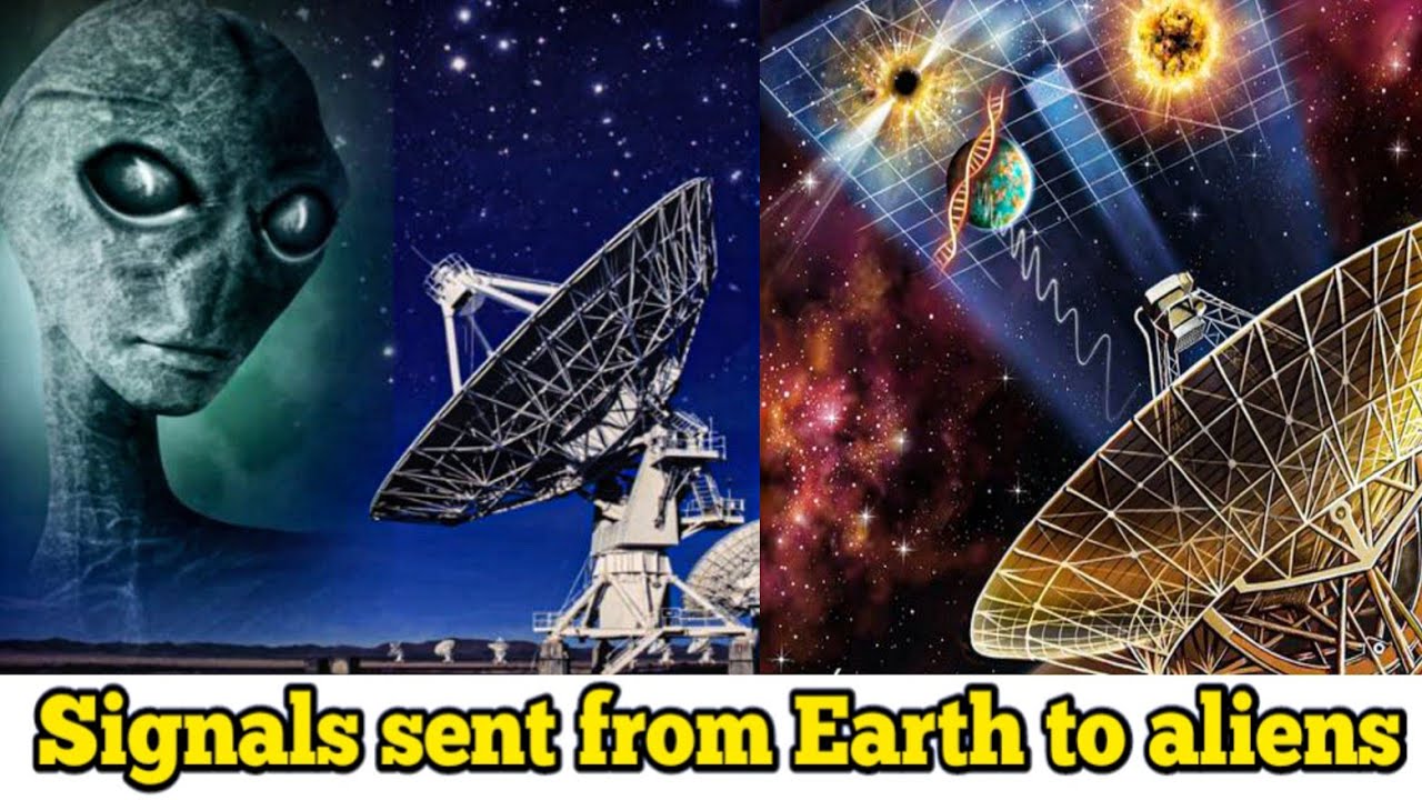 What signals have been sent from Earth to aliens? When will these ...