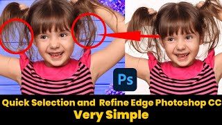 How to use Quick Selection and Refine Edges Tool in Photoshop cc Tutorial