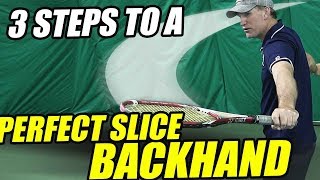 Backhand Tennis Lesson: 3 steps to a perfect slice backhand