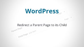 Redirect a Parent Page to its Child in WordPress
