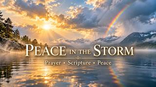 When Life Feels Heavy | Prayer & Scripture for Peace, Strength & Trust