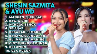 FULL ALBUM TERBARU 2026 SHESIN SAZMITA & AYU WD MANGAN TURU BAE - BAGJA DIRI - KANGGO SENOK