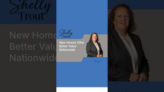 New Homes Offer Better Value Nationwide