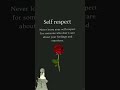 Never Lose Your Self Respect For Anyone 💯 | Deep Quotes #shorts #deepmeaning #motivation #thinkdeep