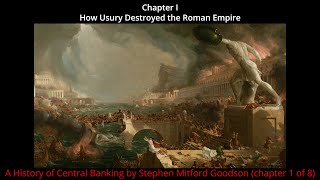 Chapter 1 of 8 - How Usury Destroyed the Roman Empire
