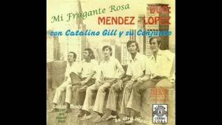 Miniatura del video "MI FRAGANTE ROSA - DÚO:MENDEZ-LOPEZ CON CATALINO GIL Y SU CONJUNTO PARAGUAYO - Discos Cerro Cora"