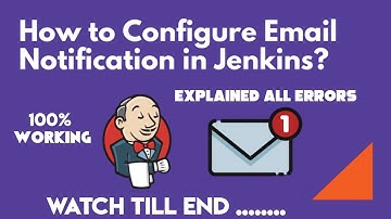 How to configure EMAIL Notification in JENKINS | TELUGU | ALL POSSIBLE ERRORS RESOLVED |100% working