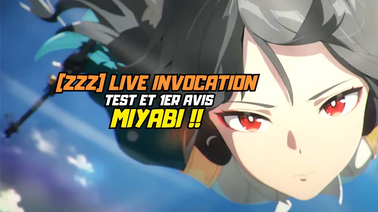 [Zzz] Live invocation Miyabi !! Test et 1er avis - YouTube