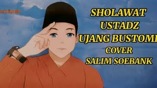 Download lagu Sholawat Ustadz Ujang Bustomi Cover Salim Soebank mp3