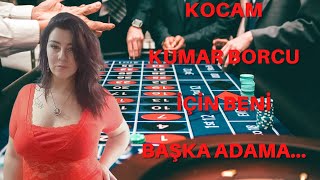 Kocam Kumar Borcunu Benle Kapatti Başka Adamlara Verdi̇ İti̇raf Edi̇yorum İti̇raf Hi̇kayeleri̇