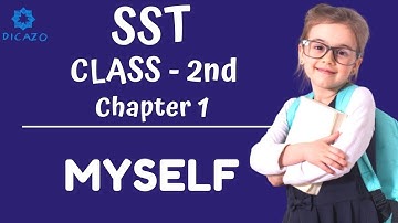 Myself | SST Class 2 | Chapter 1 | Dicazo Academics | in Hindi | CBSE