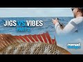 How and when to fish jigs and vibes jigs vs vibes  part 2 nomad design