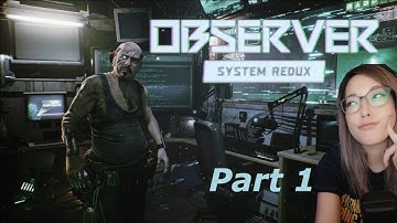 Observer System Redux Playthrough - Gameplay Part.1 H.N.