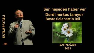 Sen neşeden haber ver derdi herkes tanıyor - Kutlu Payaslı