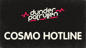 Dunderpatrullen - 11 - Cosmo Hotline