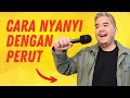Cara Nyanyi Dengan Suara Perut