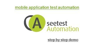 Experitest SeeTest Automation : Mobile Application Test Automation : Step by Step Demonstration