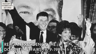 Reagan Presidency, The: Domestic Affairs 1979-1989