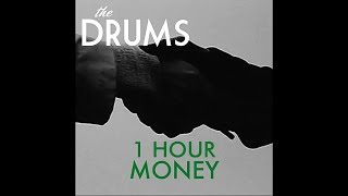 The Drums - Money 1 Hour Version