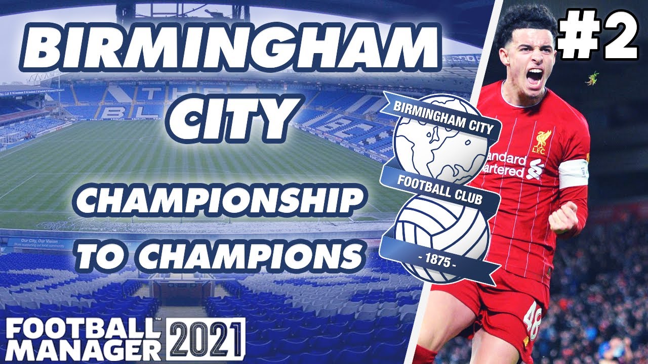 FM21 BCFC Ep 2 Loans Aplenty! BCFC Championship to Champions